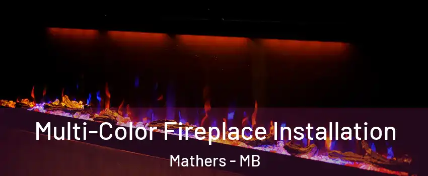  Multi-Color Fireplace Installation Mathers - MB