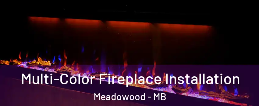  Multi-Color Fireplace Installation Meadowood - MB