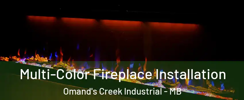 Multi-Color Fireplace Installation Omand's Creek Industrial - MB