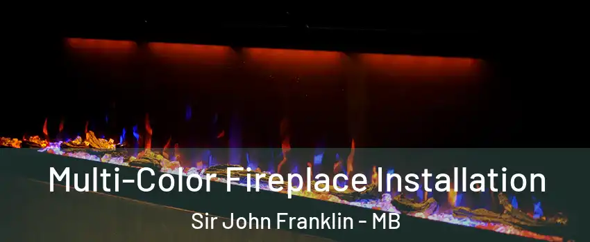  Multi-Color Fireplace Installation Sir John Franklin - MB
