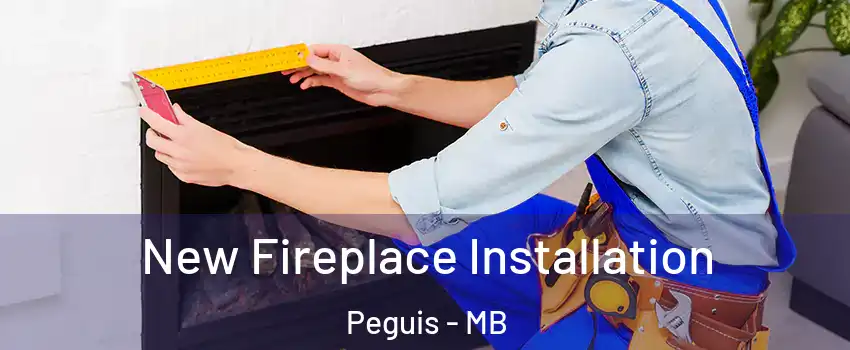  New Fireplace Installation Peguis - MB