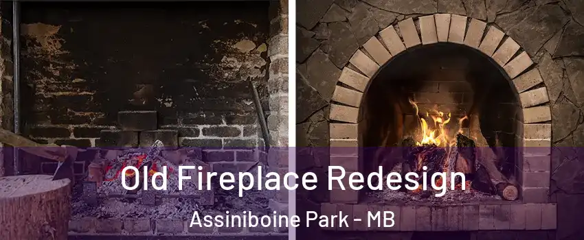 Old Fireplace Redesign Assiniboine Park - MB