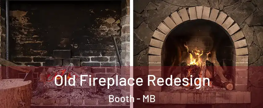  Old Fireplace Redesign Booth - MB