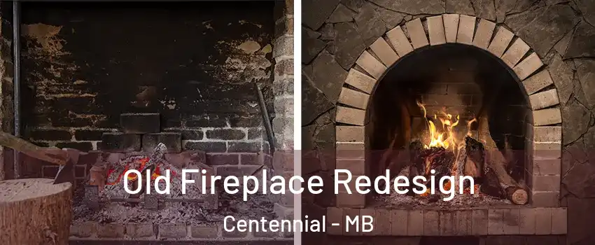 Old Fireplace Redesign Centennial - MB