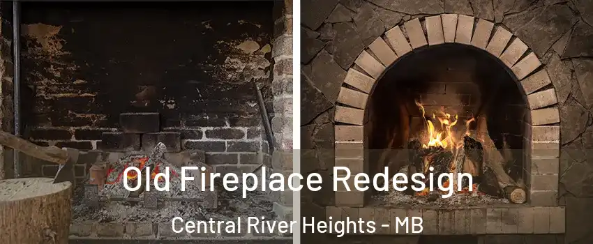  Old Fireplace Redesign Central River Heights - MB