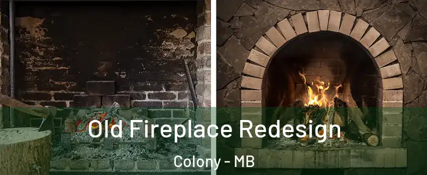  Old Fireplace Redesign Colony - MB