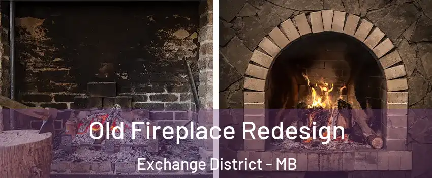  Old Fireplace Redesign Exchange District - MB
