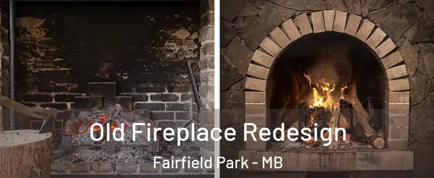  Old Fireplace Redesign Fairfield Park - MB