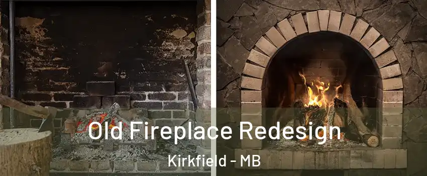  Old Fireplace Redesign Kirkfield - MB