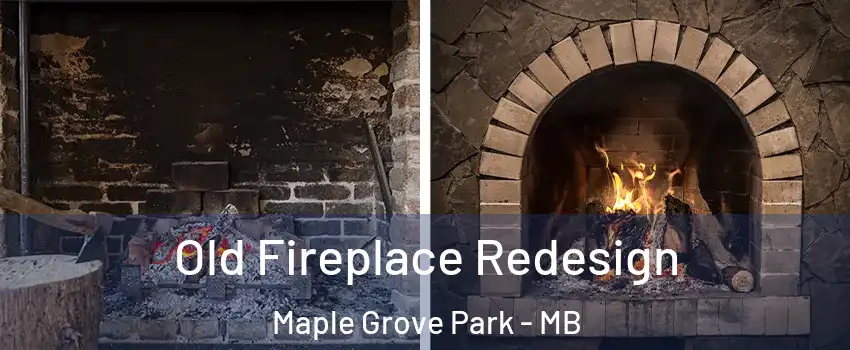  Old Fireplace Redesign Maple Grove Park - MB