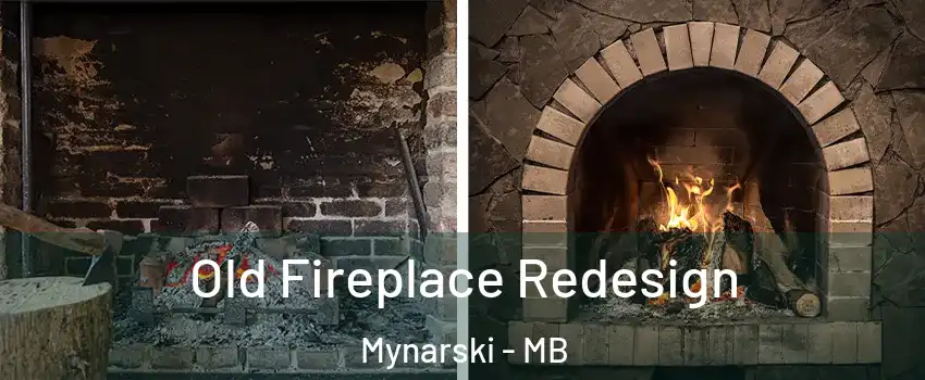  Old Fireplace Redesign Mynarski - MB