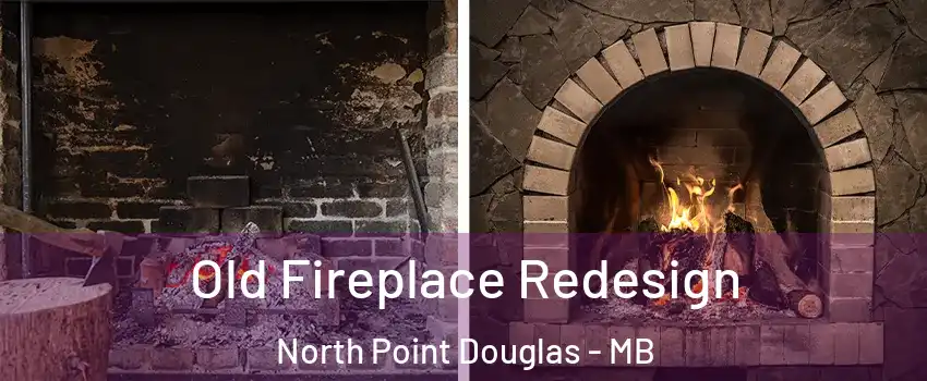 Old Fireplace Redesign North Point Douglas - MB