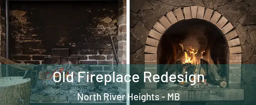  Old Fireplace Redesign North River Heights - MB