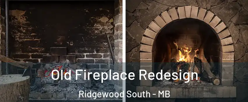  Old Fireplace Redesign Ridgewood South - MB