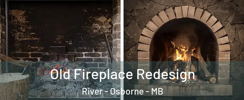  Old Fireplace Redesign River - Osborne - MB