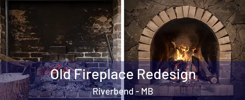  Old Fireplace Redesign Riverbend - MB