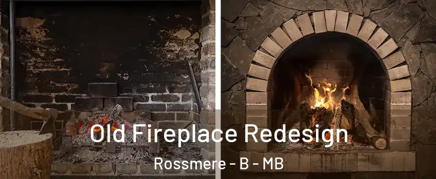  Old Fireplace Redesign Rossmere - B - MB