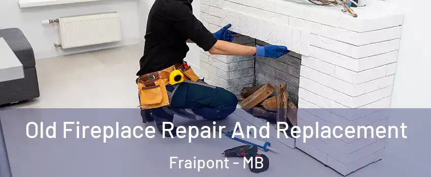  Old Fireplace Repair And Replacement Fraipont - MB