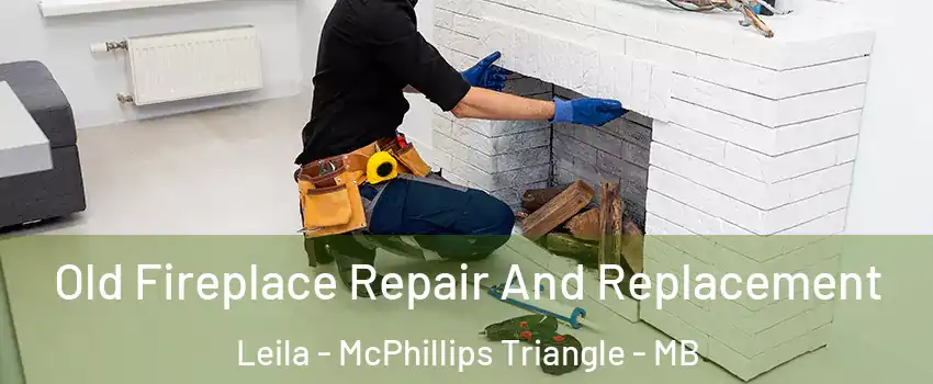  Old Fireplace Repair And Replacement Leila - McPhillips Triangle - MB