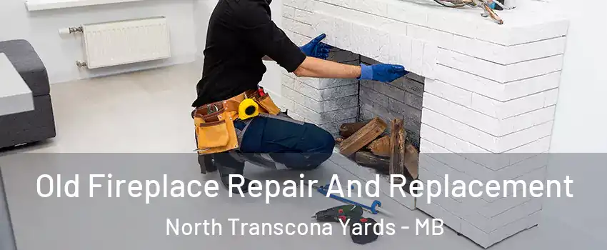  Old Fireplace Repair And Replacement North Transcona Yards - MB