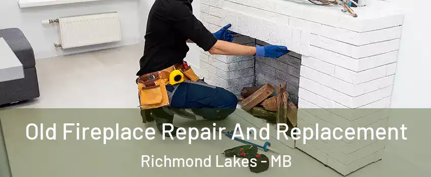  Old Fireplace Repair And Replacement Richmond Lakes - MB
