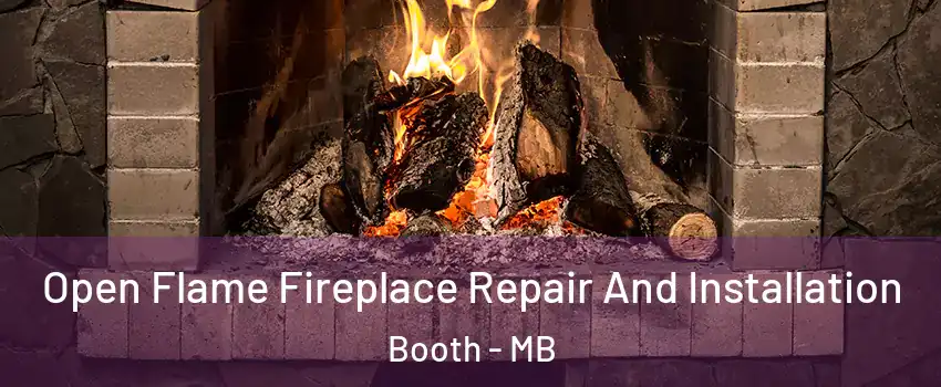  Open Flame Fireplace Repair And Installation Booth - MB