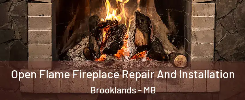  Open Flame Fireplace Repair And Installation Brooklands - MB