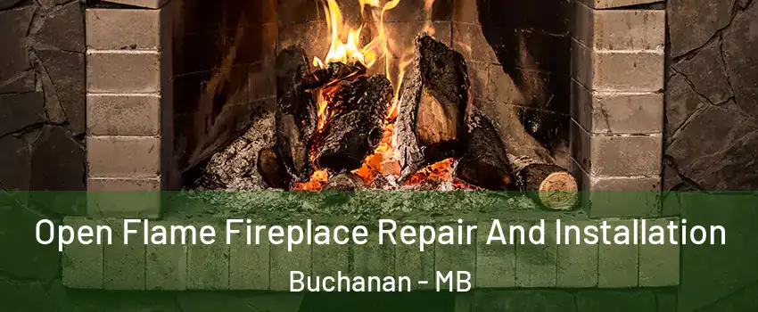  Open Flame Fireplace Repair And Installation Buchanan - MB