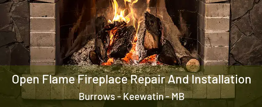  Open Flame Fireplace Repair And Installation Burrows - Keewatin - MB