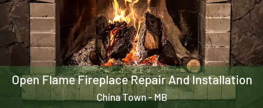  Open Flame Fireplace Repair And Installation China Town - MB