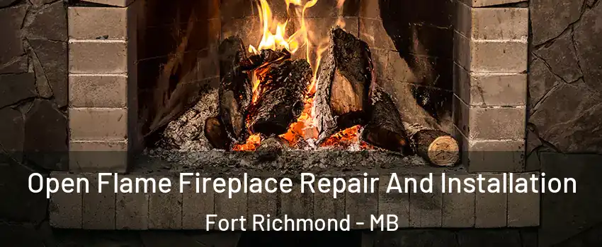  Open Flame Fireplace Repair And Installation Fort Richmond - MB