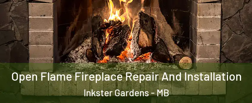  Open Flame Fireplace Repair And Installation Inkster Gardens - MB