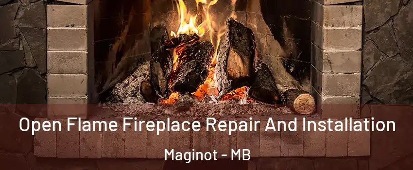  Open Flame Fireplace Repair And Installation Maginot - MB