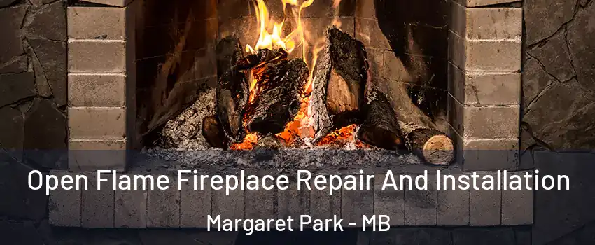  Open Flame Fireplace Repair And Installation Margaret Park - MB