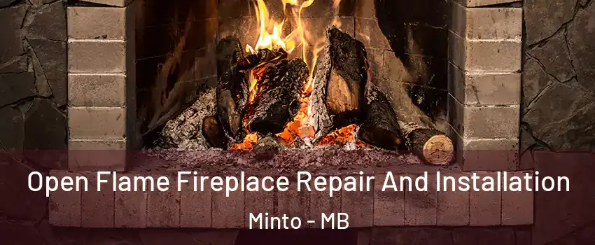  Open Flame Fireplace Repair And Installation Minto - MB