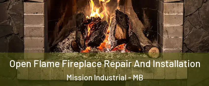  Open Flame Fireplace Repair And Installation Mission Industrial - MB
