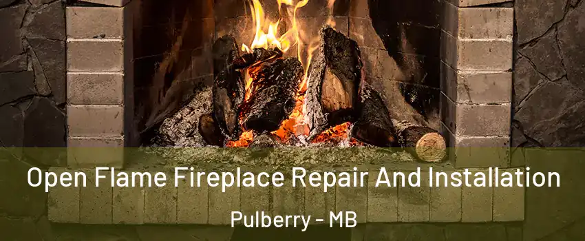  Open Flame Fireplace Repair And Installation Pulberry - MB