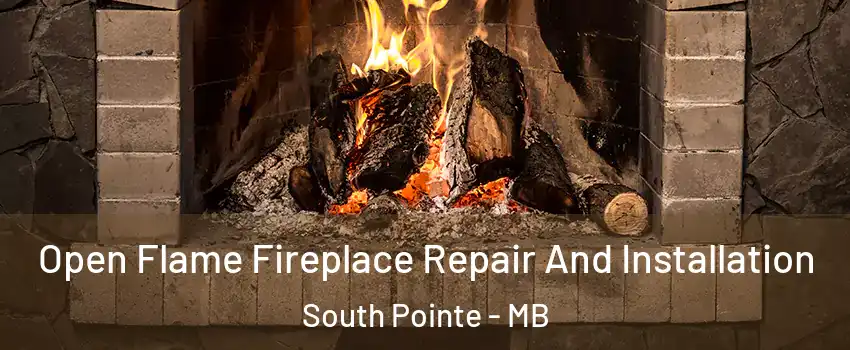  Open Flame Fireplace Repair And Installation South Pointe - MB