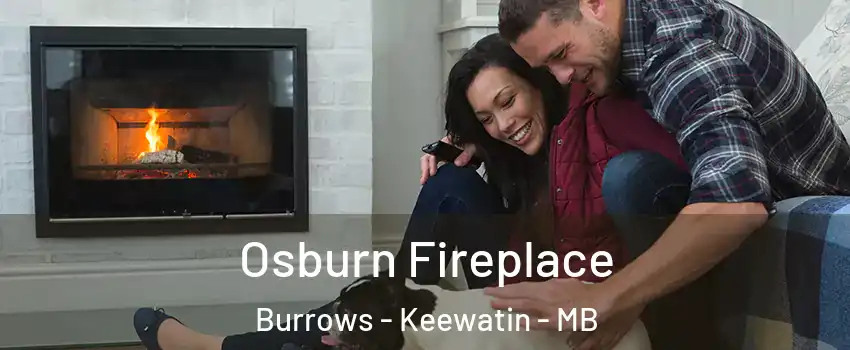  Osburn Fireplace Burrows - Keewatin - MB