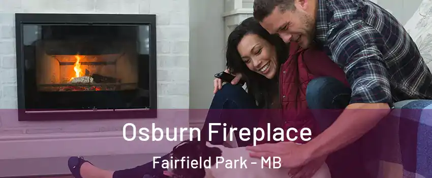  Osburn Fireplace Fairfield Park - MB