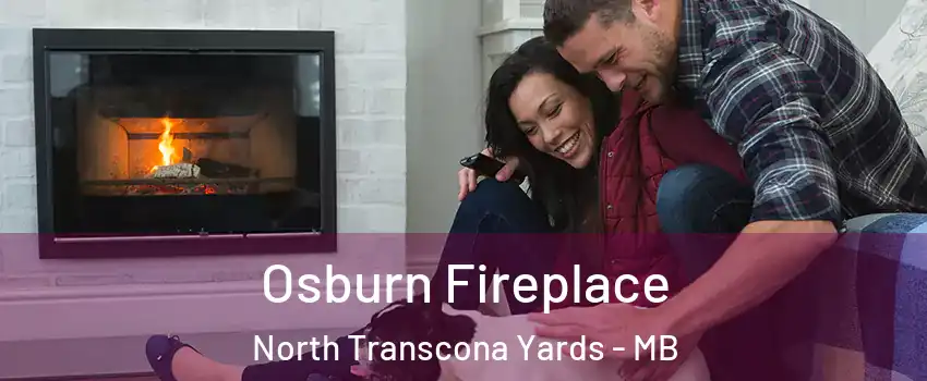  Osburn Fireplace North Transcona Yards - MB