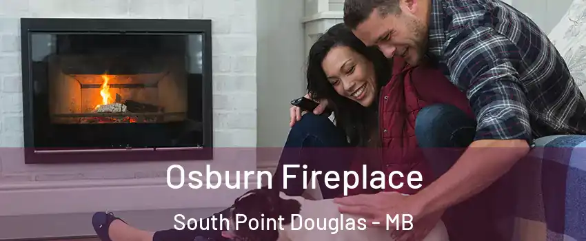  Osburn Fireplace South Point Douglas - MB
