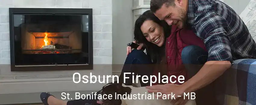  Osburn Fireplace St. Boniface Industrial Park - MB