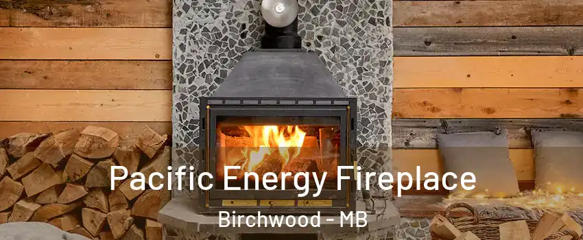  Pacific Energy Fireplace Birchwood - MB