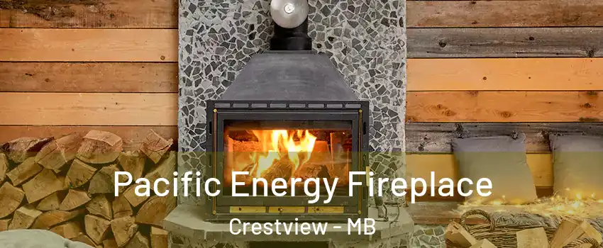  Pacific Energy Fireplace Crestview - MB