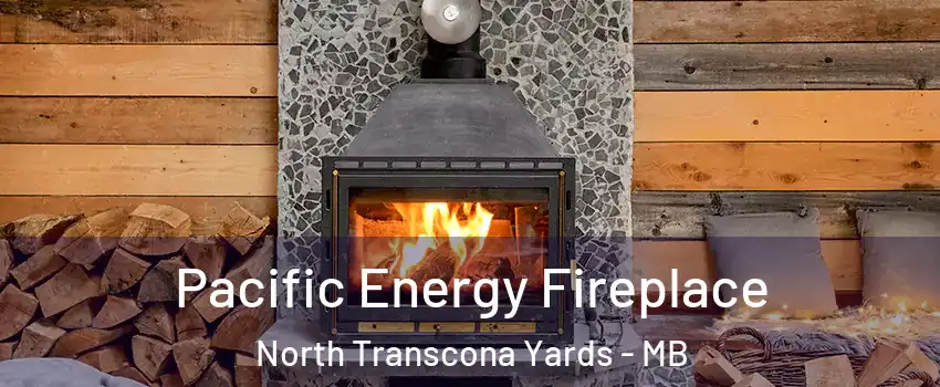  Pacific Energy Fireplace North Transcona Yards - MB