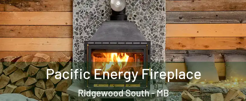  Pacific Energy Fireplace Ridgewood South - MB