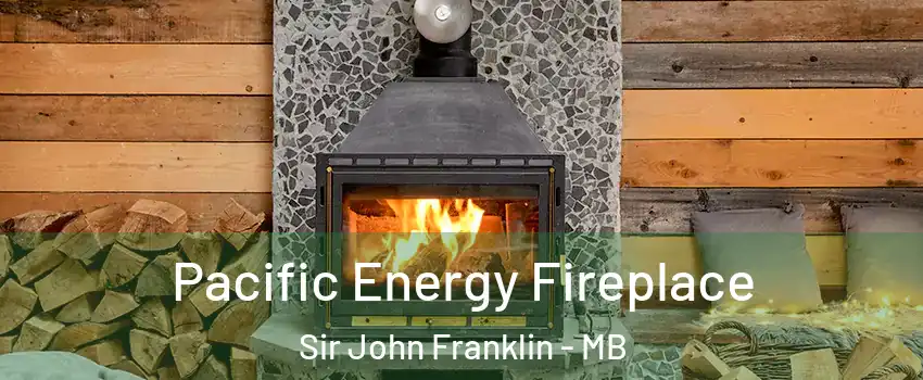  Pacific Energy Fireplace Sir John Franklin - MB