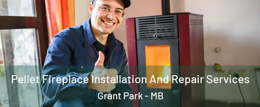  Pellet Fireplace Installation And Repair Services Grant Park - MB