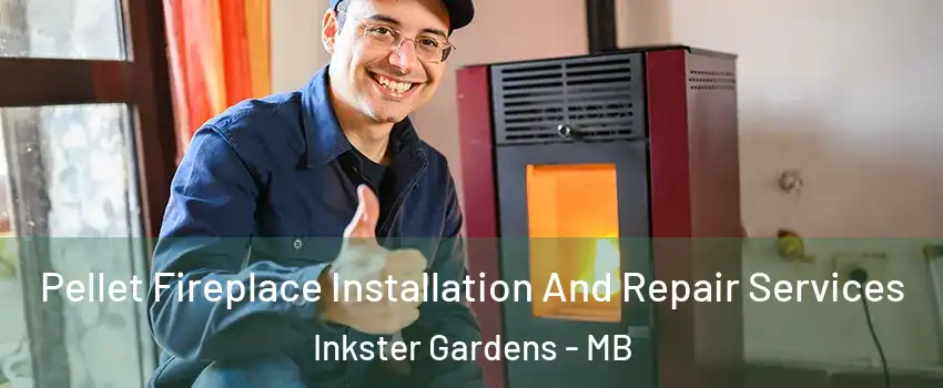  Pellet Fireplace Installation And Repair Services Inkster Gardens - MB